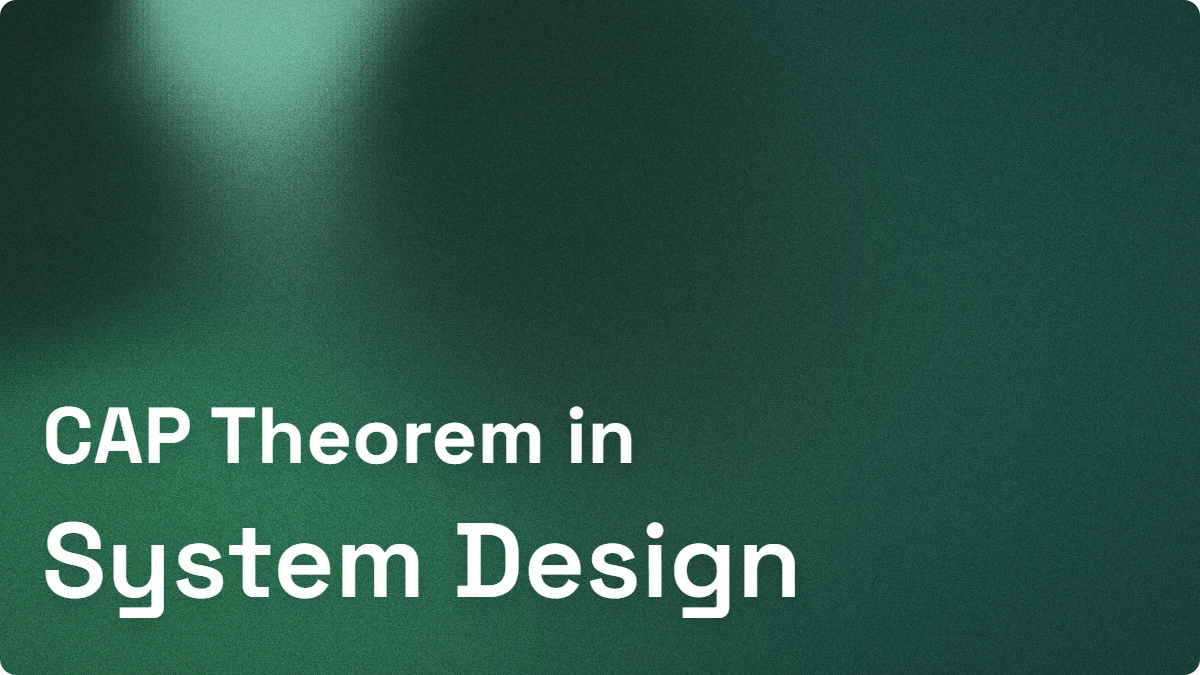 CAP Theorem in System Design